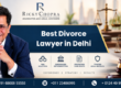 Best Divorce Lawyer in Delhi | Top Divorce Advocate Guide