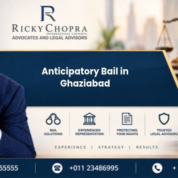 Anticipatory Bail in Ghaziabad Anticipatory Bail in Ghaziabad